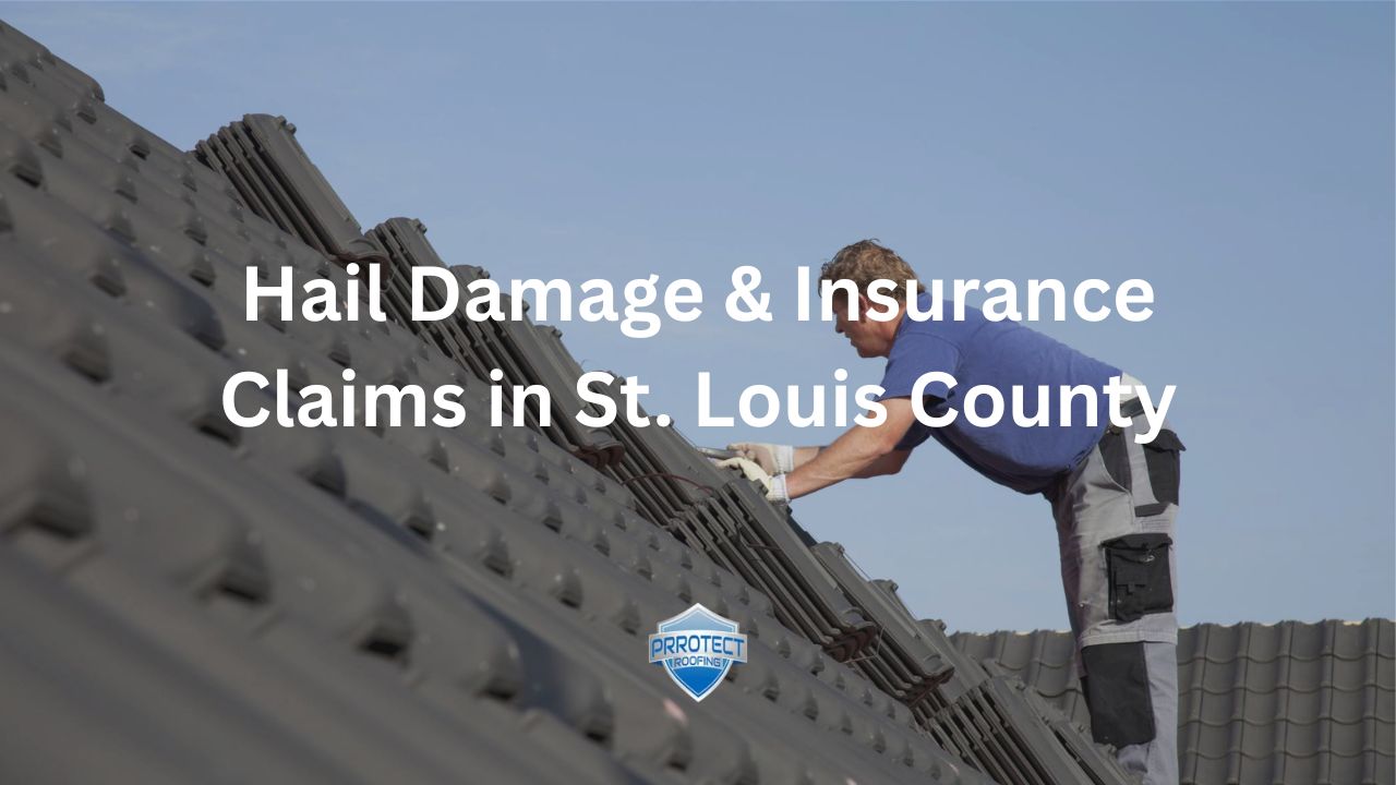 Hail Damage & Insurance Claims in St. Louis County